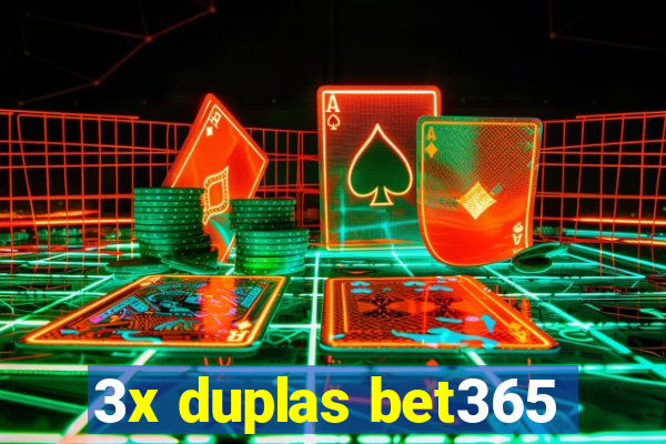 3x duplas bet365